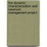 The dynamic characterization and reservoir management project door D.J. Verschuur