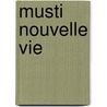 Musti nouvelle vie by R. Goossens