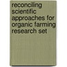 Reconciling scientific approaches for organic farming research set by T. Baars