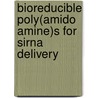 Bioreducible Poly(amido Amine)s For Sirna Delivery door L.J. van der Aa