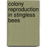 Colony reproduction in stingless bees door J.W. van Veen