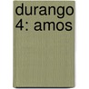 Durango 4: Amos door Y. Swolfs