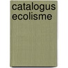 Catalogus Ecolisme door C.J.H. van Leeuwen