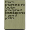 Towards prevention of the long-term prescription of benzodiazepines in General Practice door S.M. Zandstra