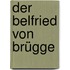 Der belfried von Brügge
