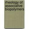 Rheology of associative biopolymers door R.H.W. Wientjes