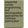 Sequential convex programming and decomposition approaches for nonlinear optimization door Quoc Tran Dinh