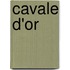 Cavale d'or