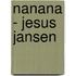 Nanana - Jesus Jansen