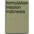 Formulation mission Indonesia