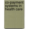 Co-payment systems in health care door E.W.M.T. Westerhout