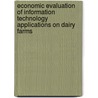 Economic evaluation of information technology applications on dairy farms door M.A.P.M. van Asseldonk