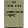Port-site metastases in laparoscopic surgery by Ph. Wittich