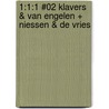 1:1:1 #02 Klavers & van Engelen + Niessen & de Vries door Niessen