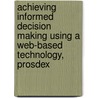 Achieving informed decision making using a web-based technology, Prosdex door R. Evans