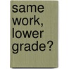 Same work, lower grade? door R. van Ewijk