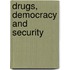 Drugs, Democracy and Security