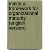 Mince A Framework For Organizational Maturity (english Version) by R. Meisner