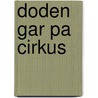 Doden gar pa cirkus door J. Martenson