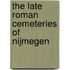 The late Roman cemeteries of nijmegen