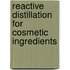 Reactive distillation for cosmetic ingredients