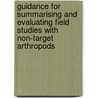 Guidance for summarising and evaluating field studies with non-target arthropods by F.M.W. de Jong