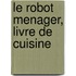 Le robot menager, livre de cuisine