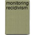 Monitoring recidivism