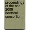 Proceedings Of The Oss 2009 Doctoral Consortium door W. Scacchi