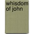Whisdom of John