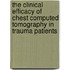The Clinical Efficacy of Chest Computed Tomography in Trauma Patients