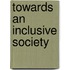 Towards an inclusive society