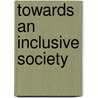 Towards an inclusive society door M. Wullink