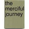The merciful journey by I. Dukurey