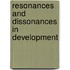 Resonances and dissonances in development
