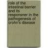 Role of the intestinal barrier and its responsner in the pathogenesis of crohn's disease by P. Suenaert