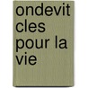 Ondevit Cles pour la vie by C.G.A. Onillon