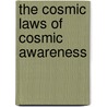 The Cosmic Laws of Cosmic Awareness door P. Shockley