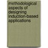 Methodological aspects of designing induction-based applications
