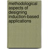 Methodological aspects of designing induction-based applications by F. Verdenius