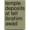 Temple Deposits at Tell Ibrahim Awad by W.M. van Haarlem