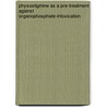 Physostigmine as a pre-treatment against organophosphate-intoxication door I.H.C.H.M. Philippens