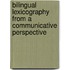 Bilingual Lexicography from a Communicative Perspective