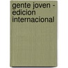 Gente Joven - edicion internacional door Carlos Alonso