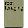 Root Foraging by B.L.L. Fransen