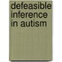 Defeasible inference in autism