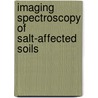 Imaging Spectroscopy of salt-affected soils door J. Farifteh