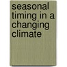 Seasonal timing in a changing climate door S.V. Schaper