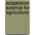 Adaptation science for agriculture