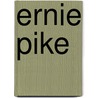 Ernie Pike door H. Pratt
